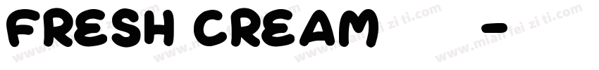 FRESH CREAM 字体字体转换